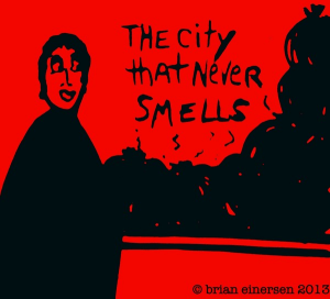 "The City That Never Smells"